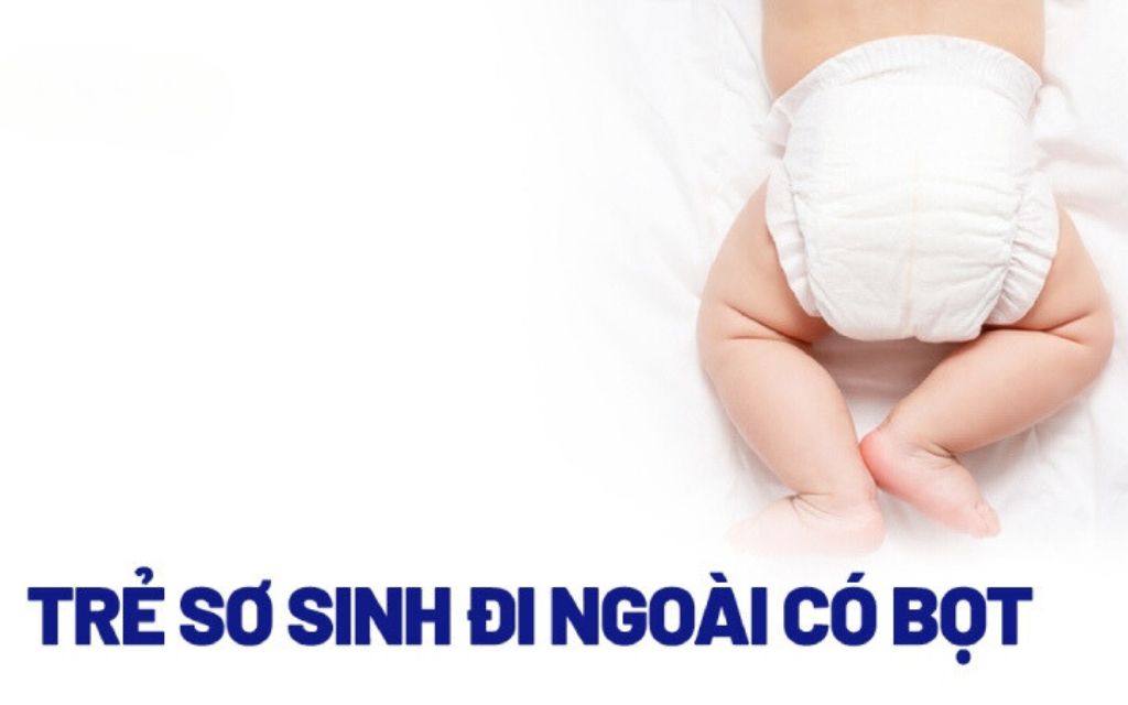 trẻ sơ sinh đi ngoài có bọt